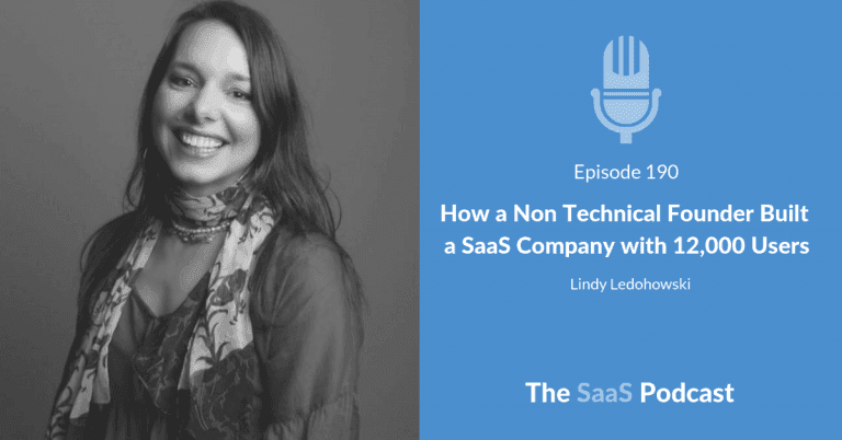 How a Non Technical Founder Built  a SaaS Company with 12,000 Users | Lindy Ledohowski [190] - Lindy Ledohowski