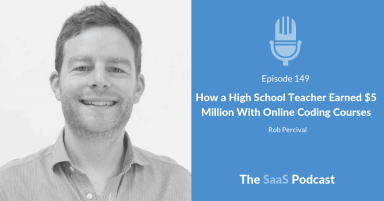 How a High-School Teacher Earned $5 Million With Online Coding Courses – with Rob Percival [149] - Rob Percival