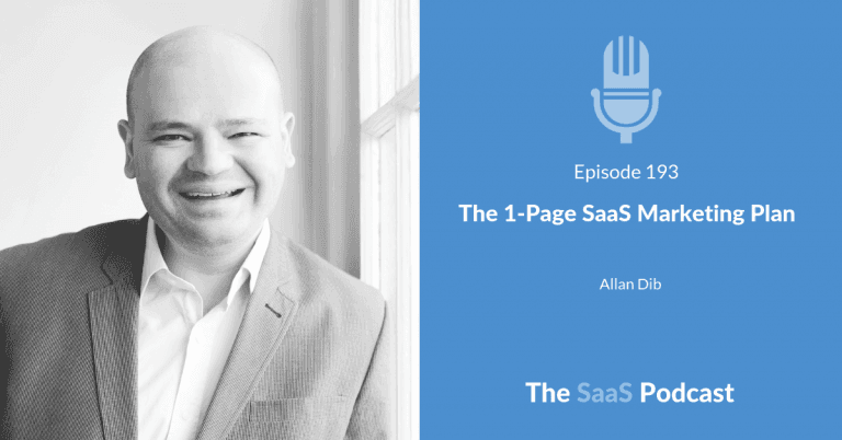The 1-Page SaaS Marketing Plan – with Allan Dib [193] - Allan Dib