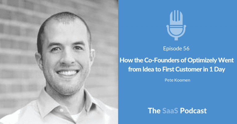 How the Co-Founders of Optimizely Went from Idea to First Customer in 1 Day – with Pete Koomen [056] - Pete Koomen