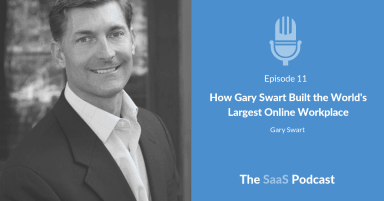How Gary Swart Built the World’s Largest Online Workplace – with Gary Swart [011] - Gary Swart