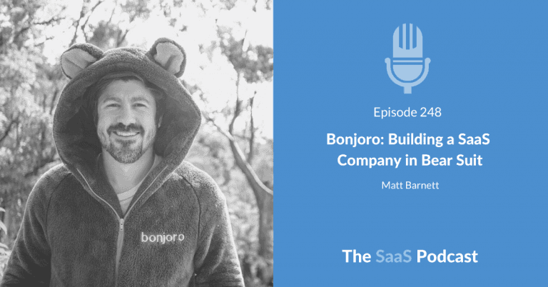 Bonjoro: Building a SaaS Company in a Bear Suit – with Matt Barnett [248] - Matt Barnett