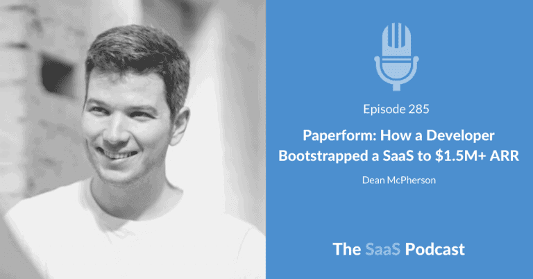 Paperform: How a Developer Bootstrapped a SaaS to $1.5M+ ARR – with Dean McPherson [285] - Dean McPherson