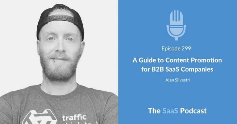 A Guide to Content Promotion for B2B SaaS Companies – with Alan Silvestri [299] - Alan Silvestri