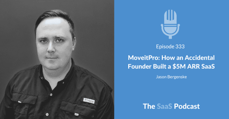 MoveitPro: How an Accidental Founder Built a $5M ARR SaaS – with Jason Bergenske [333] - Jason Bergenske