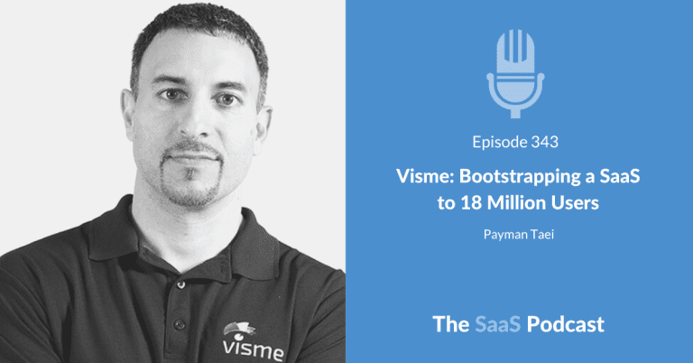 Visme: Bootstrapping a SaaS to 18 Million Users – with Payman Taei [343] - Payman Taei