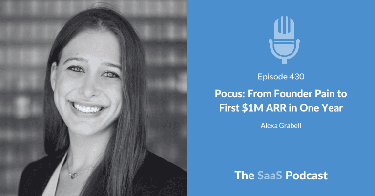 Pocus: From Founder Pain to First $1M ARR in One Year – with Alexa Grabell [430] - Alexa Grabell