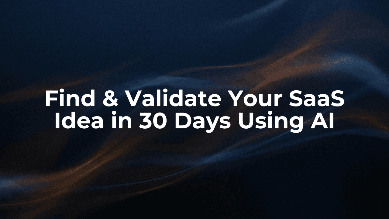 Validate Your SaaS Idea in 30 Days Using AI