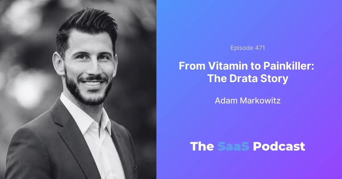 He Sold a Vitamin for 7 Years Then Found Product-Market Fit - Adam Markowitz