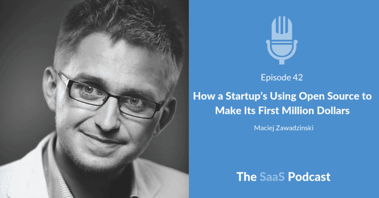 From Open Source to $500K in SaaS Monetization - Maciej Zawadzinski