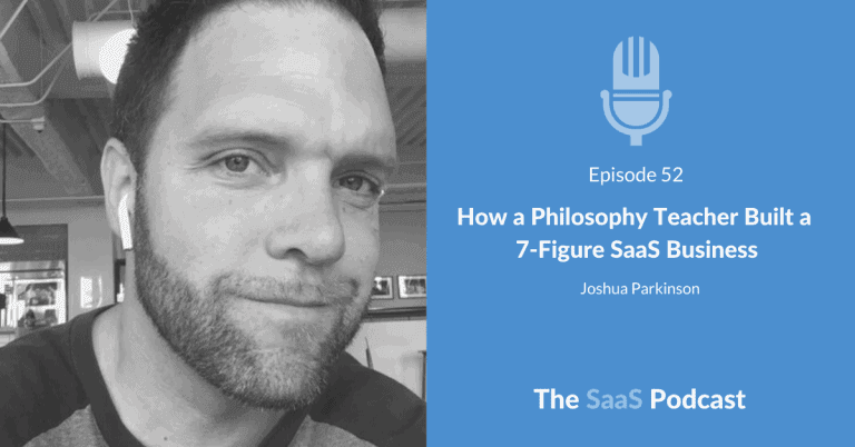 How a Philosophy Teacher Built a 7-Figure SaaS Business - Joshua Parkinson
