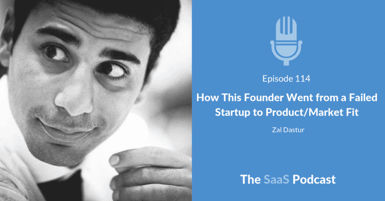 From a Failed Startup to SaaS Product-Market Fit - Zal Dastur