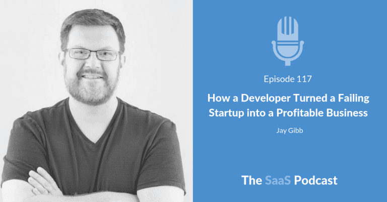 How a Developer Turned a Failing Startup into a Profitable Business - Jay Gibb