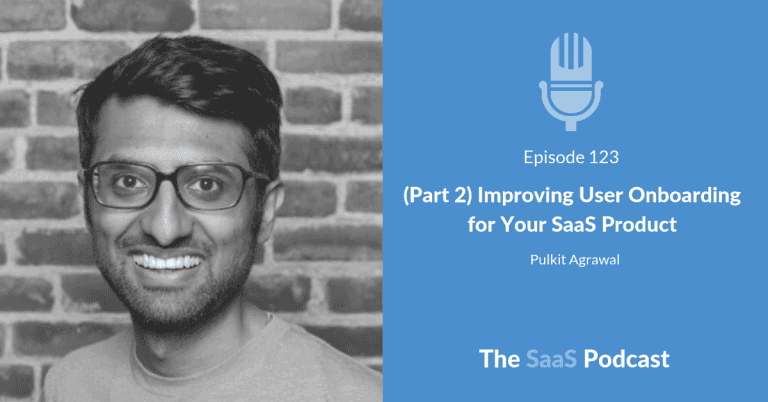 (Part 2) Improving User Onboarding for Your SaaS Product