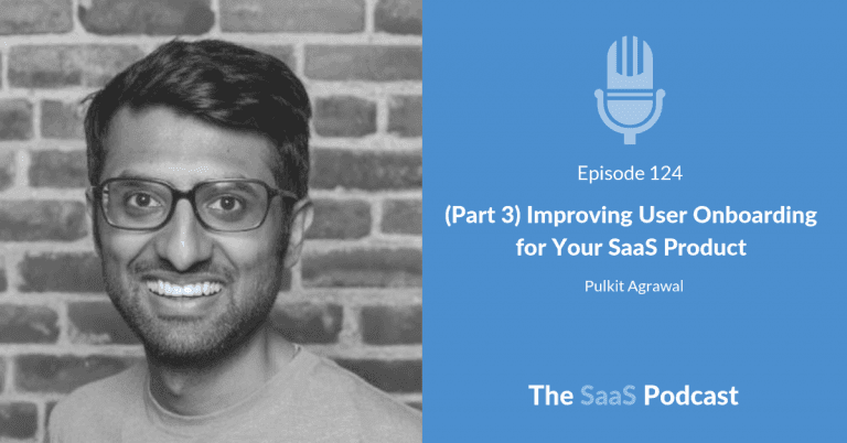 (Part 3) Improving User Onboarding for Your SaaS Product