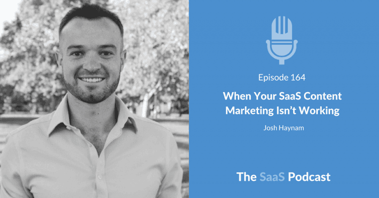 When Your SaaS Content Marketing Isn’t Working - Josh Haynam
