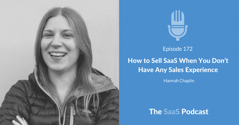 Selling SaaS Without Sales Experience Changed Everything - Hannah Chaplin