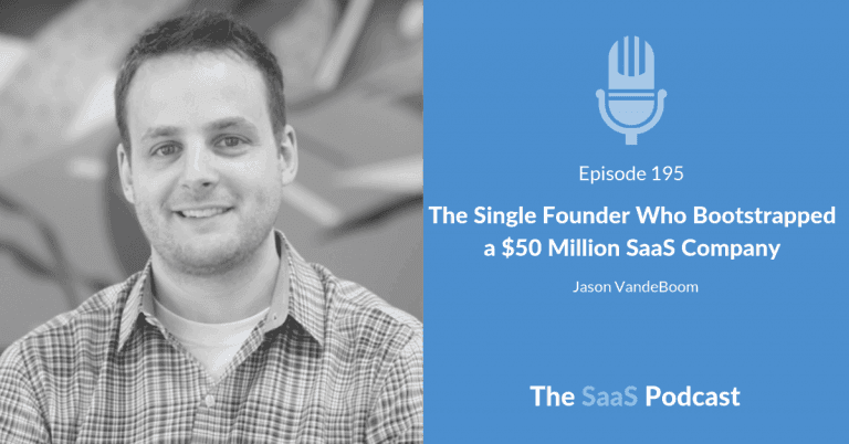 The Single Founder Who Bootstrapped a $50 Million SaaS Company - Jason VandeBoom