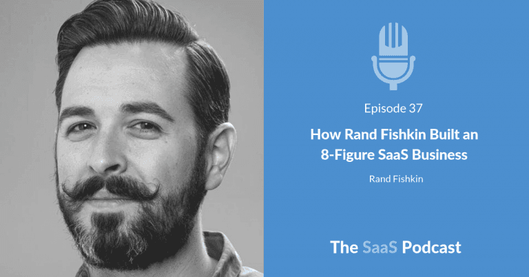 How Rand Fishkin Built an 8-Figure SaaS Business