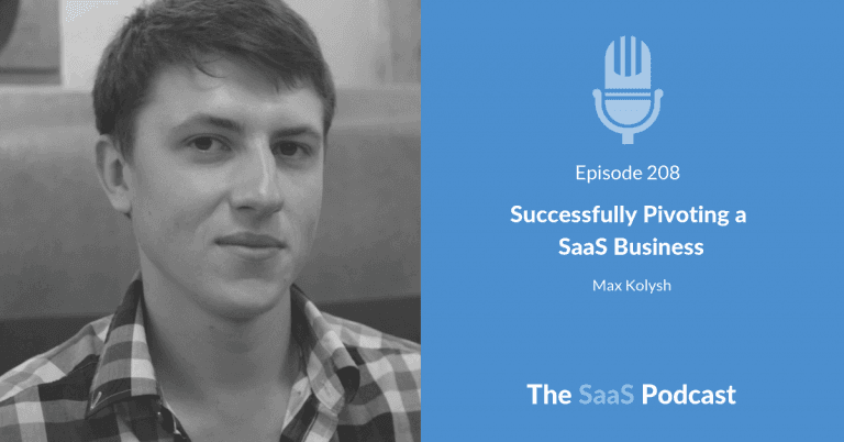 3 SaaS Pivots, a Cease and Desist, and $5M ARR - Max Kolysh
