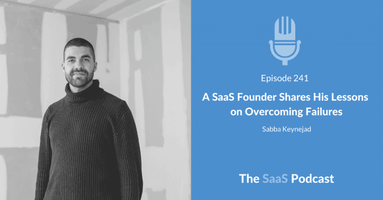 A SaaS Founder Shares His Lessons on Overcoming Failures