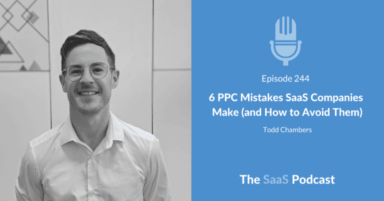 6 SaaS PPC Mistakes Burning Your Ad Budget - Todd Chambers