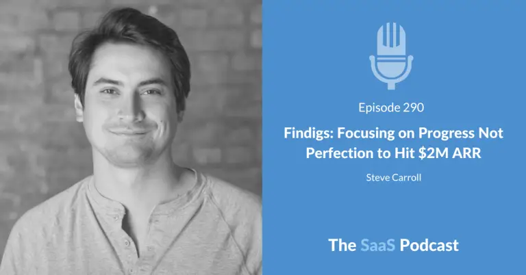 How Findigs Pivoted to Vertical SaaS and Hit $2M ARR - Steve Carroll
