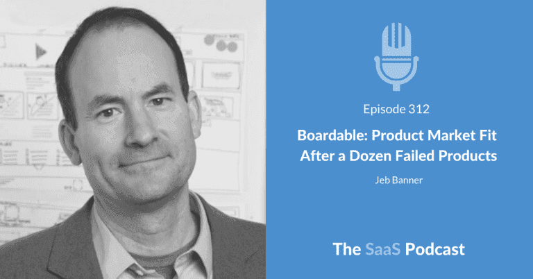 10 Failed Products, Then Finally SaaS Product-Market Fit - Jeb Banner