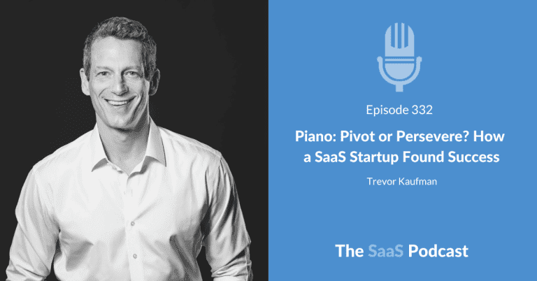 Piano: Pivot or Persevere? How a SaaS Startup Found Success