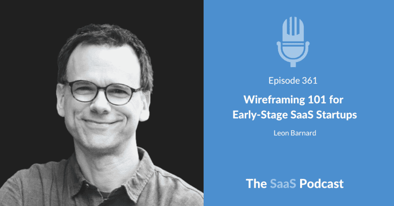 Why Your SaaS Product Design Fails Without Wireframes - Leon Barnard