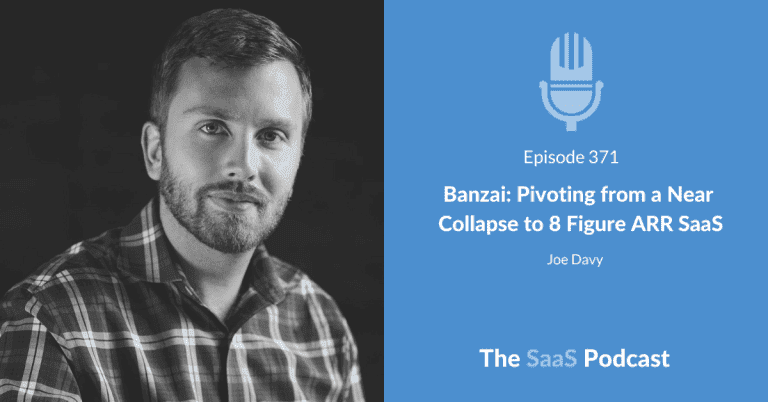 Banzai: Pivoting from a Near Collapse to 8 Figure ARR SaaS