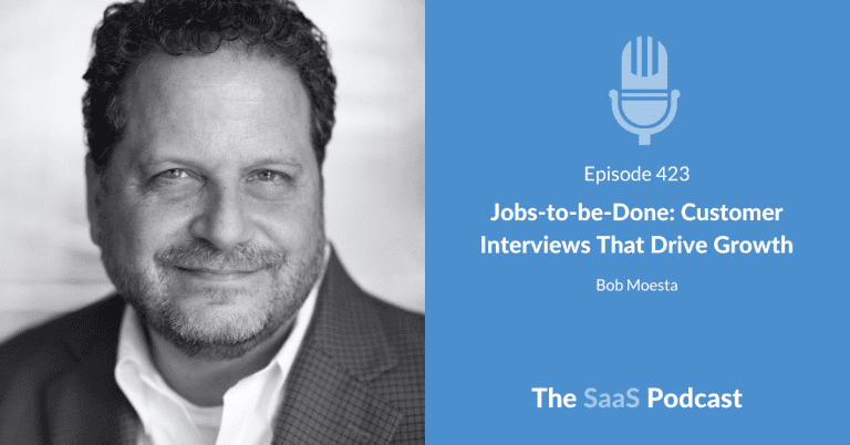 10 SaaS Customer Interviews That Show Why People Really Buy - Bob Moesta