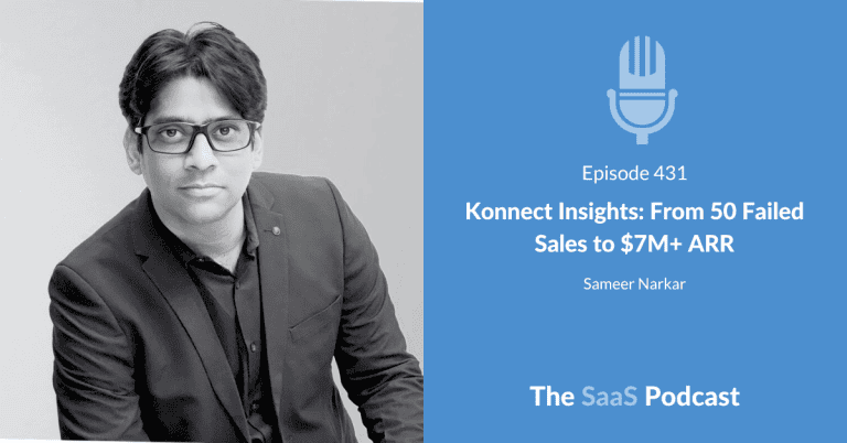 50 Failed Pitches Then SaaS Partnerships Built $7M ARR - Sameer Narkar