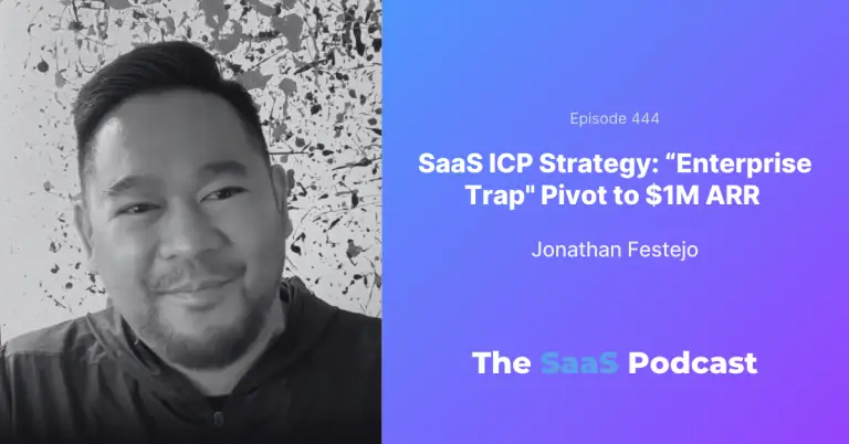 Why Enterprise Buyers Almost Killed His SaaS - Jonathan Festejo