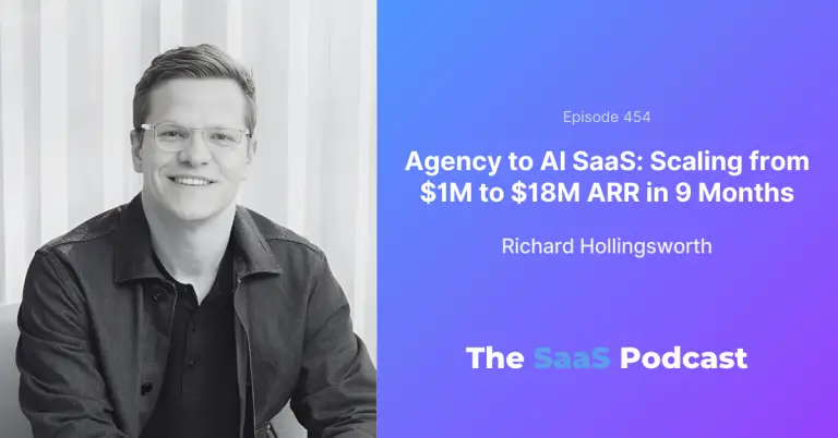 Agency to AI SaaS: Scaling from $1M to $18M ARR in 9 Months - Richard Hollingsworth