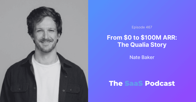 He Found His First SaaS Customers Living in One's Basement - Nate Baker
