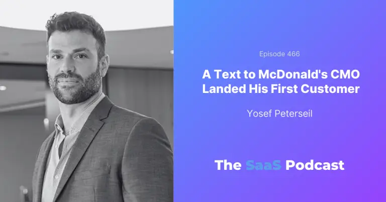 How a Cold Text to McDonald's CMO Launched Enterprise Sales - Yosef Peterseil