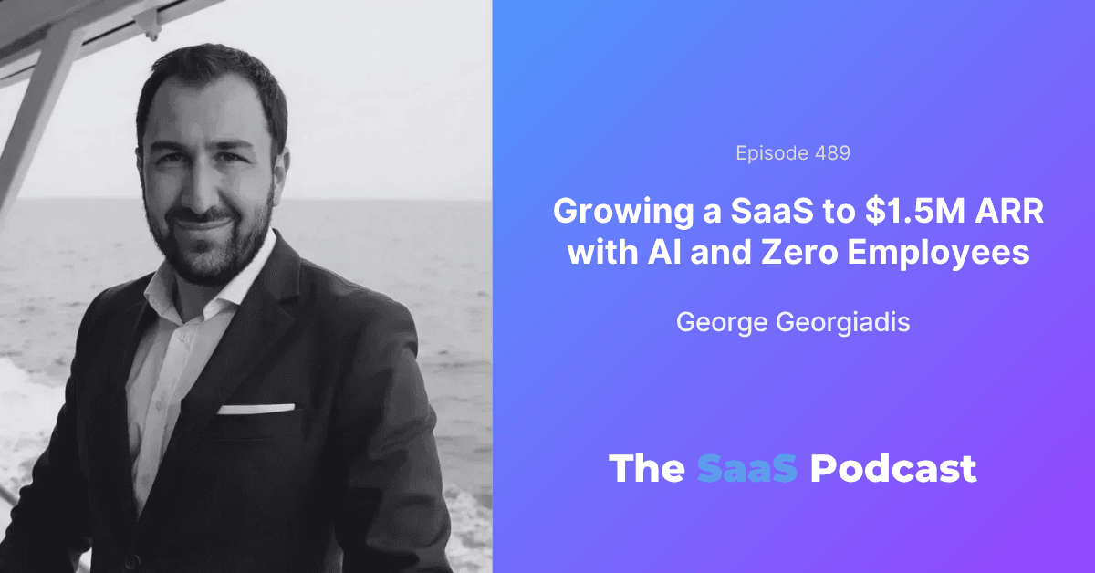 George Georgiadis, founder of Happier Leads, on reaching $1.5M ARR with zero employees