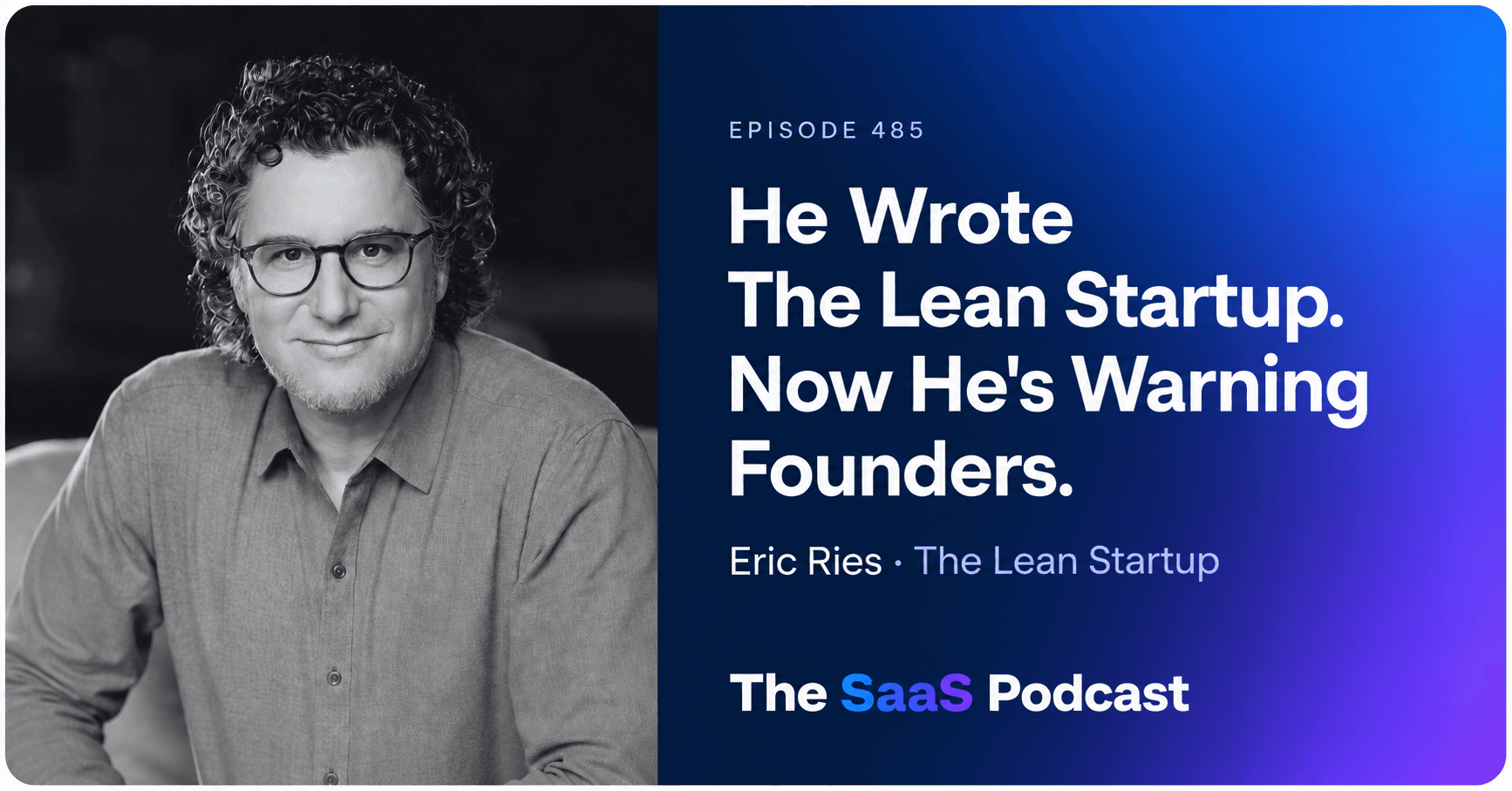 Eric Ries on The SaaS Podcast